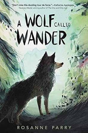A Wolf Called Wander Paperback – Illustrated, Jan. 5 2021